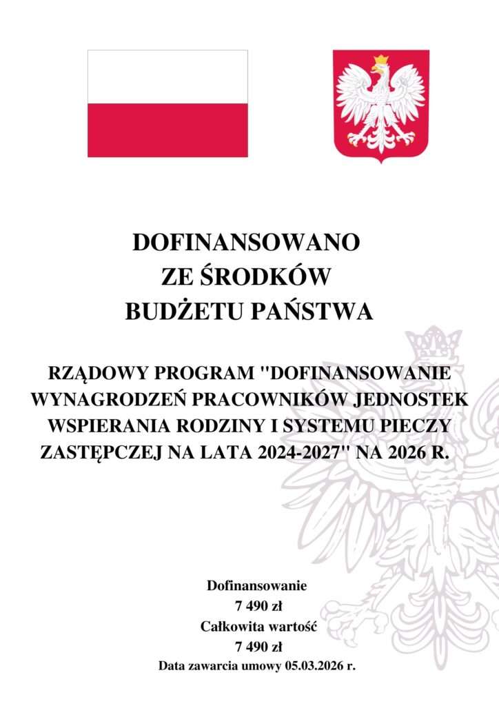 Dofinansowano ze środków Budżetu Państwa Rządowy program "Dofinansowanie wynagrodzeń pracowników jednostek wspierania rodziny i systemu pieczy zastępczej na lata 2024-2027" na 2026 r.