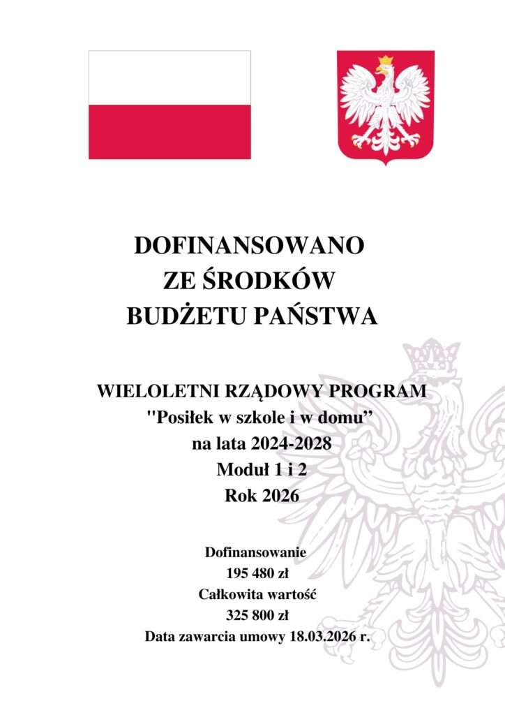 Dofinansowano ze środków Budżetu Państwa Wieloletni Rządowy Program "Posiłek w szkole i w domu" na lata 2024-2028 Moduł 1 i 2 Rok 2026